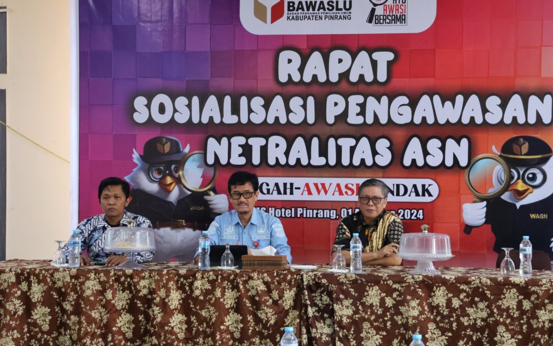 Sekda Pinrang Hadiri Sosialisasi Pengawasan Netralitas ASN Menjelang Pilkada